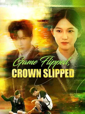 Game Flipped, Crown Slipped (DUBBED)