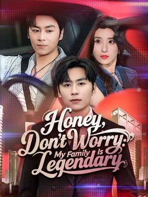 Honey, Don't Worry: My Family Is Legendary