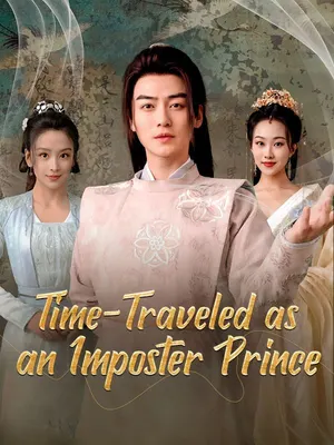 Time-Traveled as an Imposter Prince