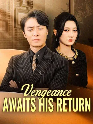 Vengeance Awaits His Return