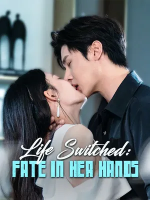 Life Switched: Fate in Her Hands