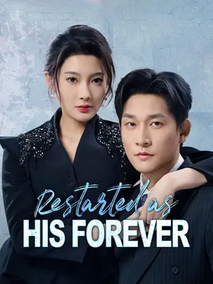 Restarted as His Forever(DUBBED)