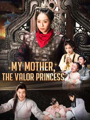 My Mother, The Valor Princess (DUBBED)