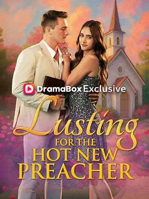 Lusting For The Hot New Preacher