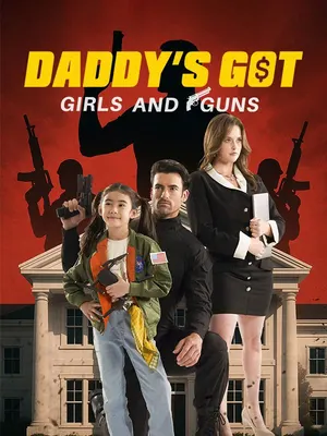Daddy's Got Girls and Guns