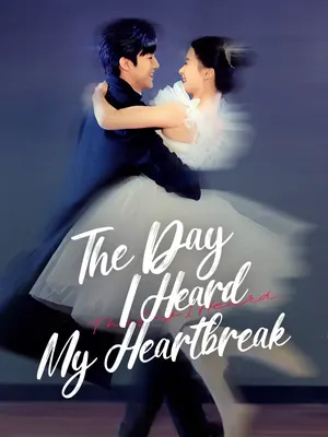 The Day I Heard My Heartbreak