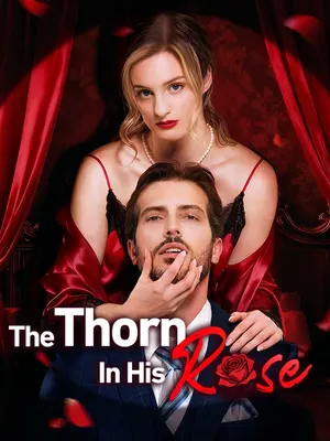 The Thorn in His Rose