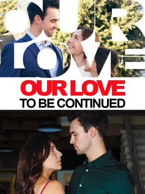 Our love, To Be Continued