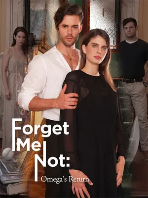 Forget Me Not: Omega’s Return