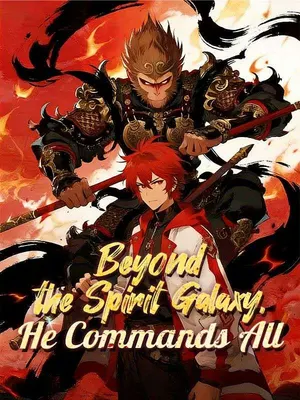 Beyond the Spirit Galaxy, He Commands All