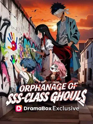 Orphanage of SSS‑Class Ghouls