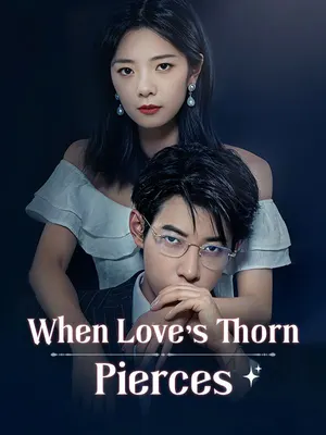 When Love's Thorn Pierces