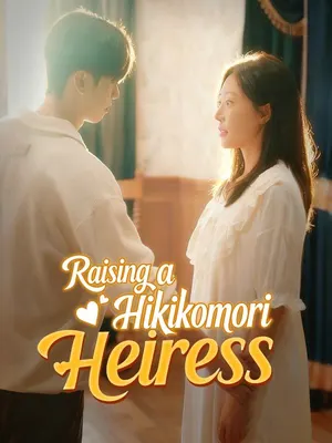 Raising a Hikikomori Heiress