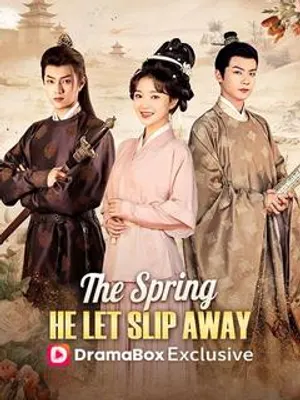 The Spring He Let Slip Away
