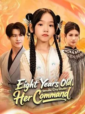 Eight Years Old, Whole City Under Her Command
