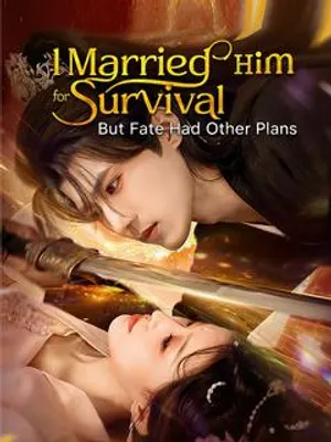 I Married Him for Survival, But Fate Had Other Plans(DUBBED)
