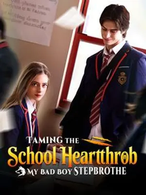 Taming the School Heartthrob: My Bad Boy Stepbrother