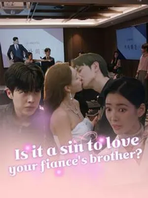Is It a Sin To Love Your Fiancé's Brother?