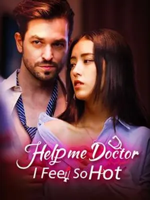 Help Me, Doctor, I Feel So Hot