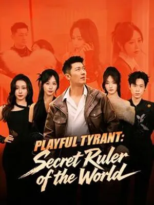 Playful Tyrant: Secret Ruler of the World