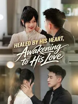 Healed by His Heart, Awakening to His Love