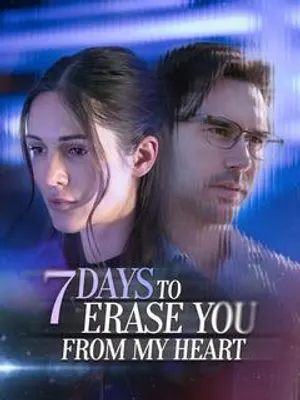 7 Days to Erase You from My Heart