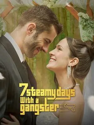 7 Steamy Days with a Gangster