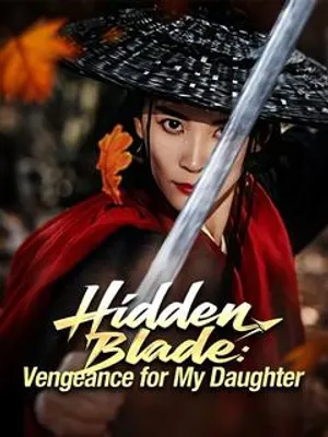 Hidden Blade: Vengeance for My Daughter