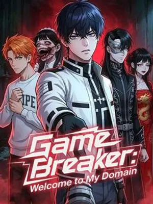 Game Breaker: Welcome to My Domain