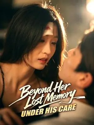 Beyond Her Lost Memory, Under His Care