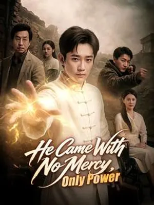 He Came With No Mercy, Only Power