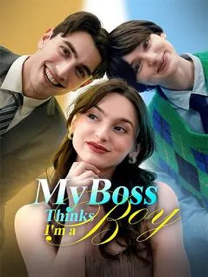 My Boss Thinks I'm a Boy