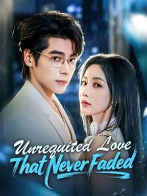 Unrequited Love That Never Faded