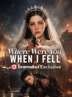 Where Were You When I Fell