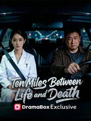 Ten Miles Between Life and Death