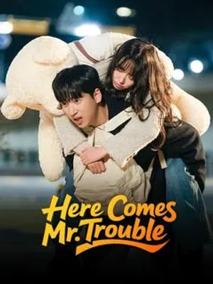 Here Comes Mr. Trouble