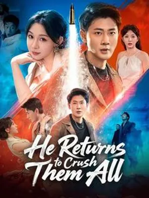 He Returns to Crush Them All