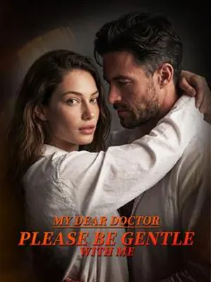 My Dear Doctor, Please Be Gentle with Me