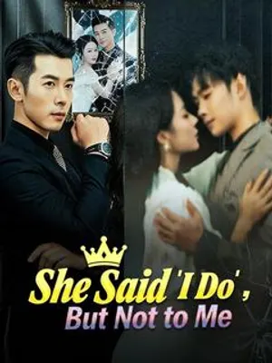 She Said 'I Do', But Not to Me