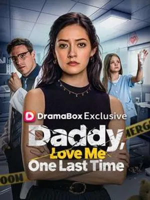 Daddy, Love Me One Last Time