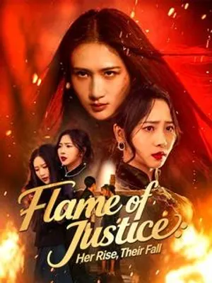 Flame of Justice: Her Rise, Their Fall