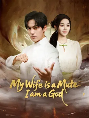 My Wife is a Mute, I am a God