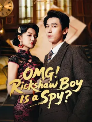OMG! Rickshaw Boy Is a Spy?