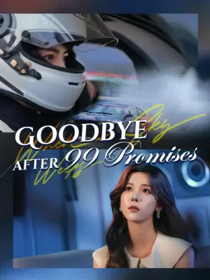 Goodbye after 99 Promises