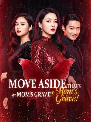 Move Aside, That's My Mom's Grave!