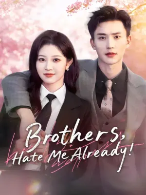 (Dubbed) Brothers, Hate Me Already!