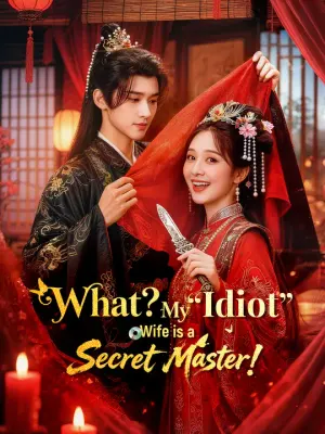 What? My “Idiot” Wife is a Secret Master!