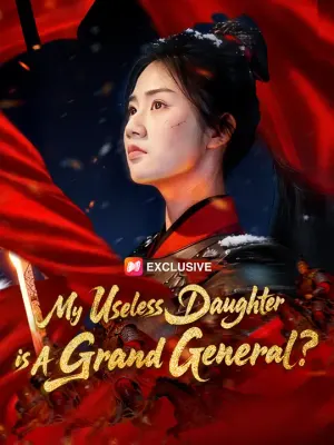 My Useless Daughter is A Grand General?