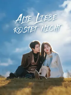 Alte Liebe rostet nicht