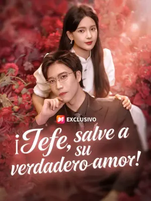 ¡Jefe, salve a su verdadero amor!
